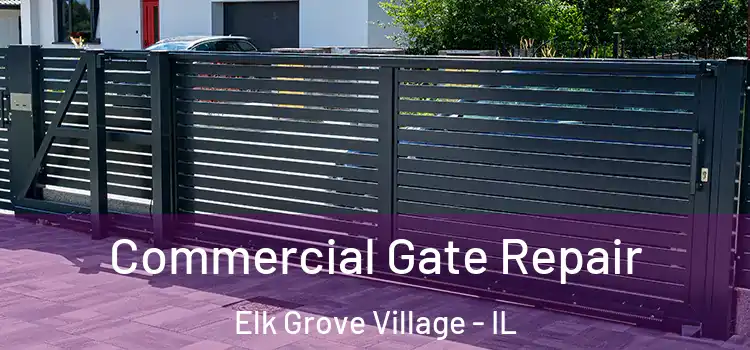 Commercial Gate Repair Elk Grove Village - IL
