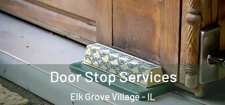 Door Stop Services Elk Grove Village - IL