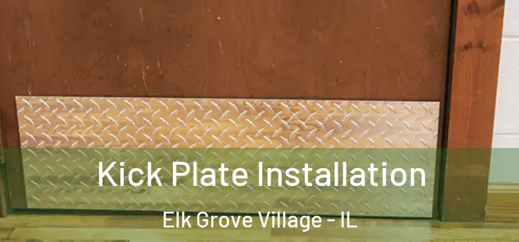 Kick Plate Installation Elk Grove Village - IL