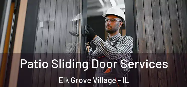 Patio Sliding Door Services Elk Grove Village - IL