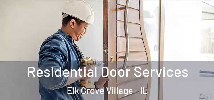 Residential Door Services Elk Grove Village - IL