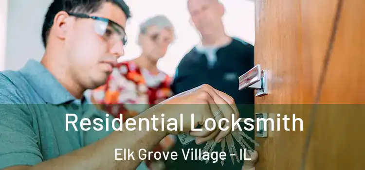 Residential Locksmith Elk Grove Village - IL